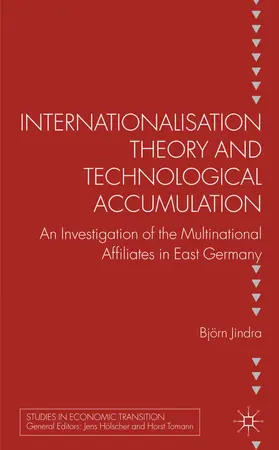 Jindra |  Internationalisation Theory and Technological Accumulation | Buch |  Sack Fachmedien