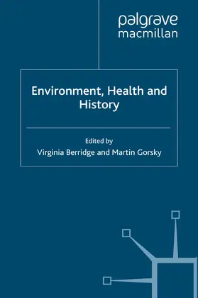 Berridge / Gorsky |  Environment, Health and History | eBook | Sack Fachmedien