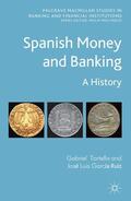 Tortella / Ruiz / Loparo |  Spanish Money and Banking | Buch |  Sack Fachmedien