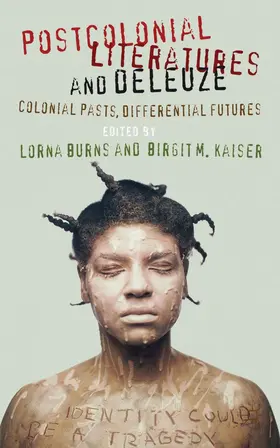 Burns / Kaiser |  Postcolonial Literatures and Deleuze | Buch |  Sack Fachmedien