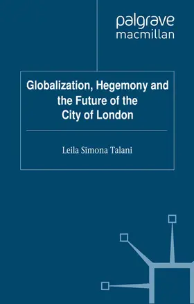 Talani |  Globalization, Hegemony and the Future of the City of London | eBook | Sack Fachmedien