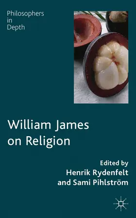 Rydenfelt / Pihlström | William James on Religion | Buch | 978-0-230-34976-6 | www.sack.de