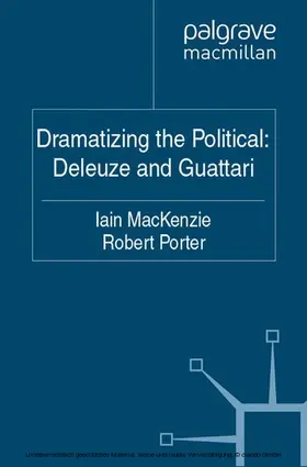 MacKenzie / Porter |  Dramatizing the Political: Deleuze and Guattari | eBook | Sack Fachmedien