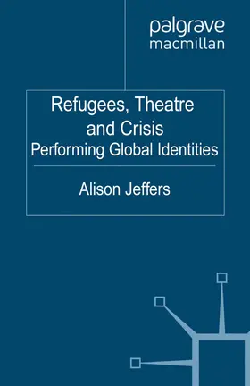 Jeffers |  Refugees, Theatre and Crisis | eBook | Sack Fachmedien