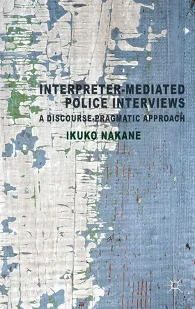 Nakane | Interpreter-Mediated Police Interviews | Buch | 978-0-230-35514-9 | sack.de