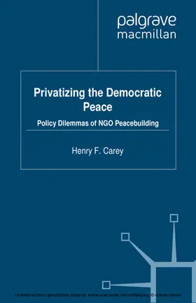 Carey |  Privatizing the Democratic Peace | eBook | Sack Fachmedien