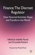 Huault / Richard |  Finance: The Discreet Regulator | Buch |  Sack Fachmedien