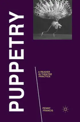Francis |  Puppetry: A Reader in Theatre Practice | eBook | Sack Fachmedien