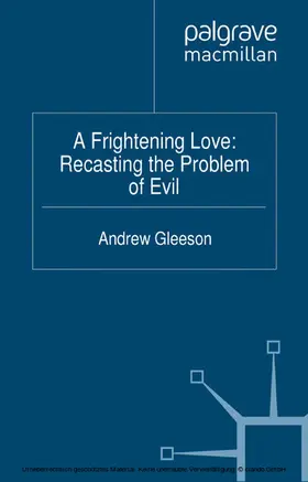 Gleeson |  A Frightening Love: Recasting the Problem of Evil | eBook | Sack Fachmedien