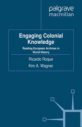 Roque / Wagner |  Engaging Colonial Knowledge | eBook | Sack Fachmedien