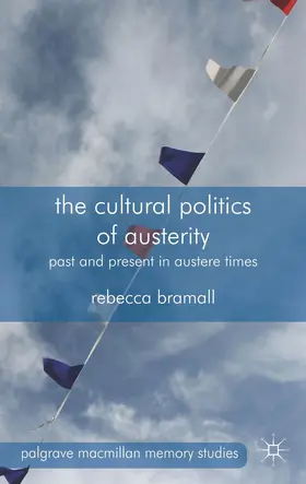 Bramall |  The Cultural Politics of Austerity | Buch |  Sack Fachmedien