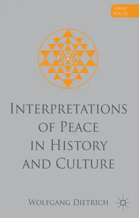 Dietrich |  Interpretations of Peace in History and Culture | Buch |  Sack Fachmedien