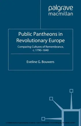 Bouwers |  Public Pantheons in Revolutionary Europe | eBook | Sack Fachmedien