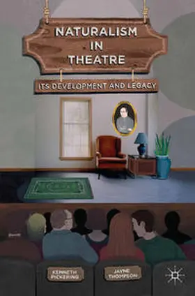 Pickering / Thompson |  Naturalism in Theatre | Buch |  Sack Fachmedien
