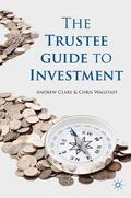 Clare / Wagstaff |  The Trustee Guide to Investment | eBook | Sack Fachmedien