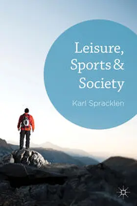 Spracklen |  Leisure, Sports & Society | Buch |  Sack Fachmedien
