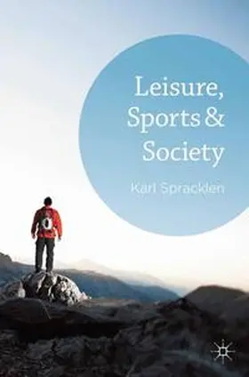 Spracklen |  Leisure, Sports & Society | Buch |  Sack Fachmedien