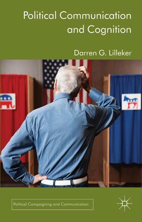 Lilleker | Political Communication and Cognition | Buch | 978-0-230-36362-5 | sack.de