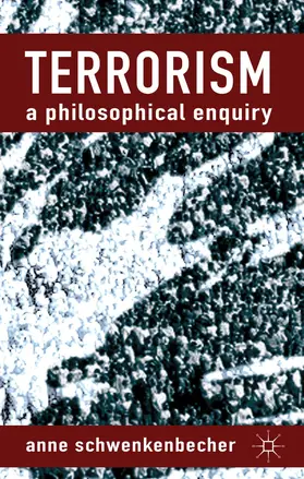 Schwenkenbecher |  Terrorism: A Philosophical Enquiry | Buch |  Sack Fachmedien