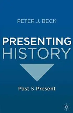 Beck | Presenting History | E-Book | sack.de