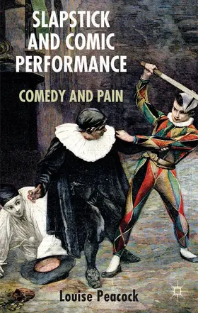 Peacock |  Slapstick and Comic Performance | Buch |  Sack Fachmedien