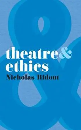 Ridout |  Theatre and Ethics | eBook | Sack Fachmedien