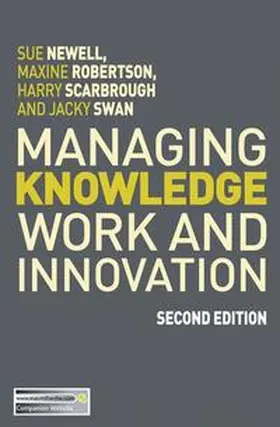 Newell / Scarbrough / Swan |  Managing Knowledge Work and Innovation | eBook | Sack Fachmedien