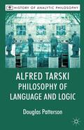 Patterson / Beaney |  Alfred Tarski: Philosophy of Language and Logic | eBook | Sack Fachmedien
