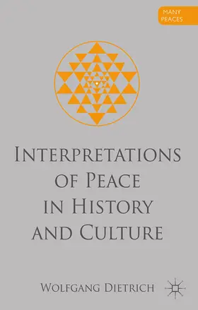 Dietrich |  Interpretations of Peace in History and Culture | eBook | Sack Fachmedien