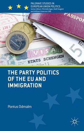 Odmalm |  The Party Politics of the EU and Immigration | Buch |  Sack Fachmedien