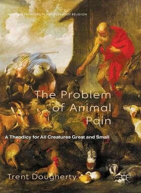 Dougherty / Nagasawa / Wielenberg |  The Problem of Animal Pain | Buch |  Sack Fachmedien
