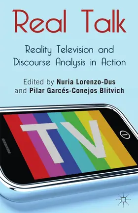 Lorenzo-Dus / Blitvich | Real Talk: Reality Television and Discourse Analysis in Action | Buch | 978-0-230-36871-2 | www.sack.de