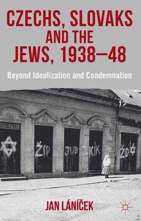 Lánicek |  Czechs, Slovaks and the Jews, 1938-48 | Buch |  Sack Fachmedien