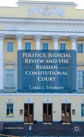 Thorson | Politics, Judicial Review, and the Russian Constitutional Court | E-Book | sack.de