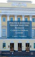 Thorson |  Politics, Judicial Review, and the Russian Constitutional Court | eBook | Sack Fachmedien