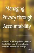 Ilten / Guagnin / Kroener |  Managing Privacy Through Accountability | Buch |  Sack Fachmedien