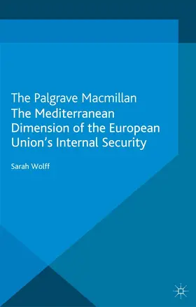 Wolff | The Mediterranean Dimension of the European Union's Internal Security | E-Book | www.sack.de