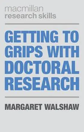 Walshaw |  Getting to Grips with Doctoral Research | Buch |  Sack Fachmedien