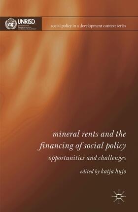 Hujo | Mineral Rents and the Financing of Social Policy | Buch | 978-0-230-37090-6 | sack.de