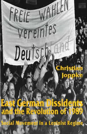 Joppke |  East German Dissidents and the Revolution of 1989 | eBook | Sack Fachmedien
