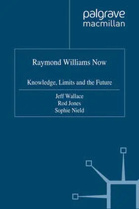 Wallace / Jones / Nield |  Raymond Williams Now | eBook | Sack Fachmedien