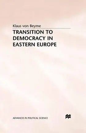 Beyme |  Transition to Democracy in Eastern Europe | eBook | Sack Fachmedien