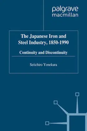 Yonekura |  The Japanese Iron and Steel Industry, 1850-1990 | eBook | Sack Fachmedien