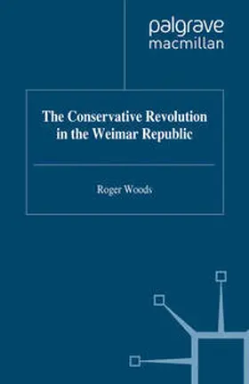 Woods |  The Conservative Revolution in the Weimar Republic | eBook | Sack Fachmedien