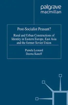 Kaneff / Leonard |  Post-Socialist Peasant? | eBook | Sack Fachmedien