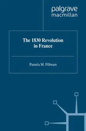 Pilbeam |  The 1830 Revolution in France | eBook | Sack Fachmedien