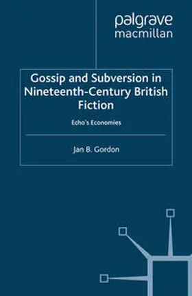 Gordon |  Gossip and Subversion in Nineteenth-Century British Fiction | eBook | Sack Fachmedien