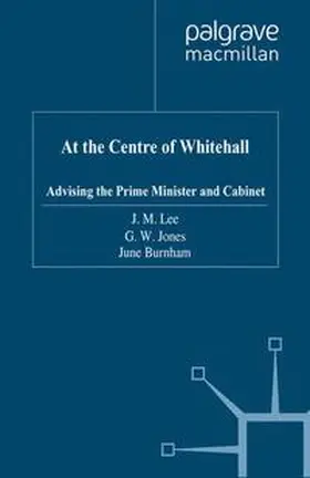 Lee / Jones / Burnham |  At the Centre of Whitehall | eBook | Sack Fachmedien