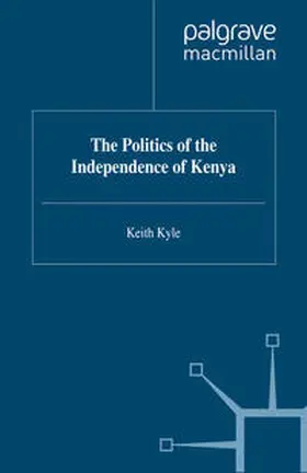Kyle |  The Politics of the Independence of Kenya | eBook | Sack Fachmedien