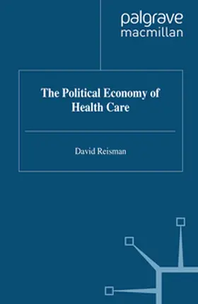 Reisman |  The Political Economy of Health Care | eBook | Sack Fachmedien